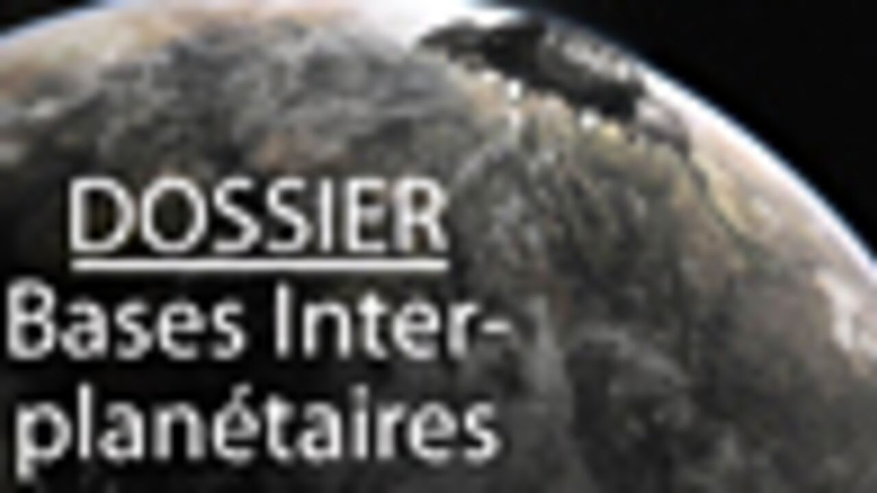 Découvrez les bases interplanétaires terriennes