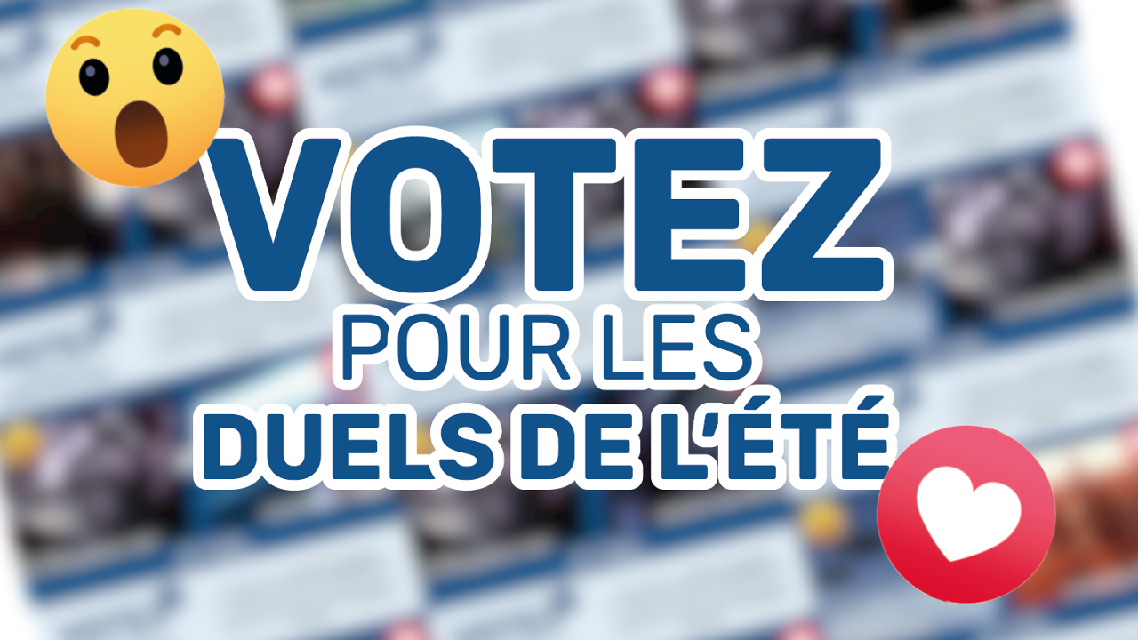 Duels des épisodes de l'été 2022 - la Grande finale